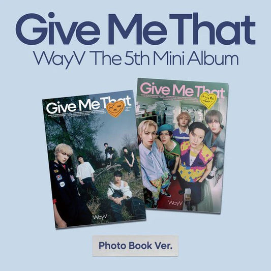WayV | 5th Mini Album Give Me That (Photobook ver.)